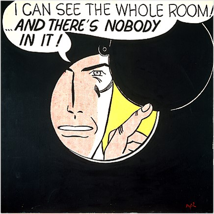 Roy Lichtenstein, I can see the whole room … and there’s nobody in it! (1961)